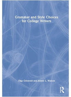 Grammar and Style Choices for College Writers