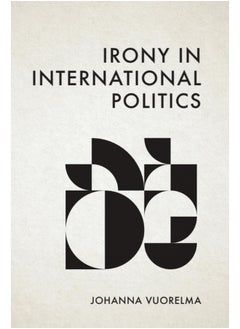 Irony in International Politics 