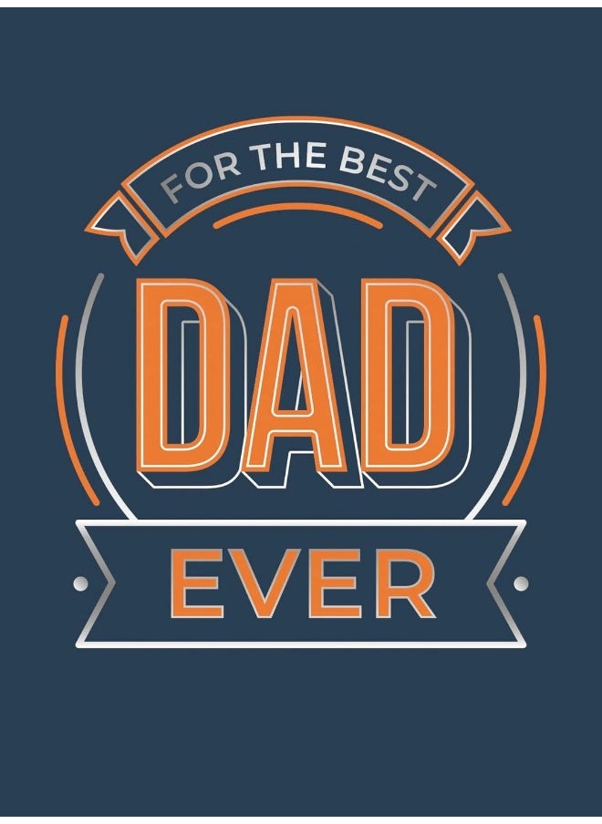 For the Best Dad Ever: The Perfect Gift to Give to Your Dad  - Image 1