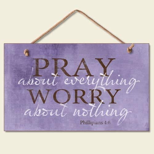 Highland Graphics Ergonflow Pray About Everything Wooden Sign Decor 9.5" by 5.75" 41-250 (Premium Edition) - Image 2