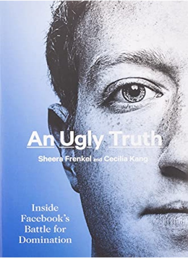 null - An Ugly Truth: Inside Facebook's Battle for Domination - Image 1