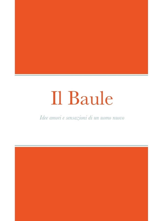 Il Baule: Idee amori e sensazioni di un uomo nuovo  - Image 1