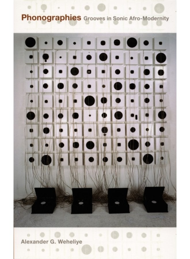 Phonographies Grooves in Sonic Afro Modernity - Paperback