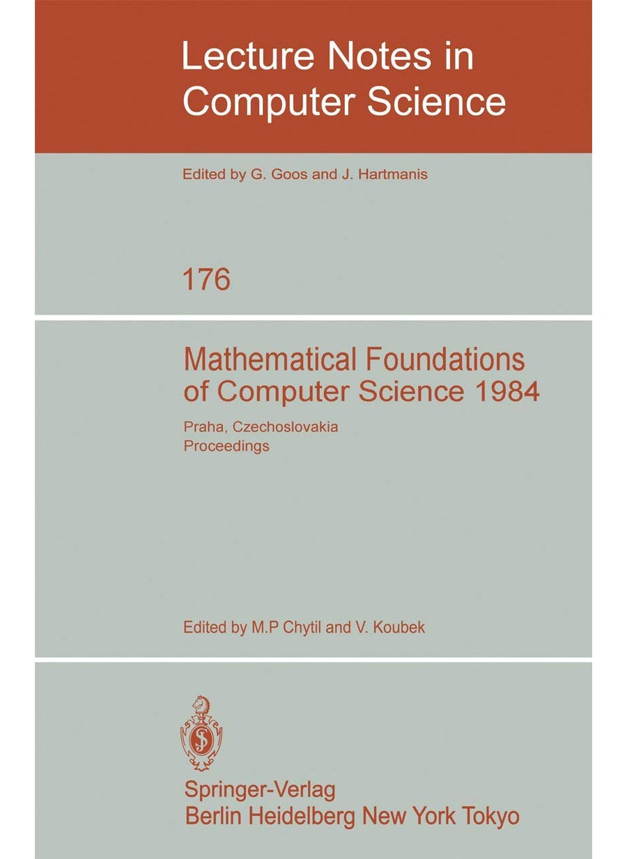 Mathematical Foundations of Computer Science 1984: 11th Symposium Praha, Czechoslovakia September 3-7, 1984. Proceedings 