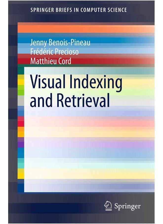 Visual Indexing and Retrieval 