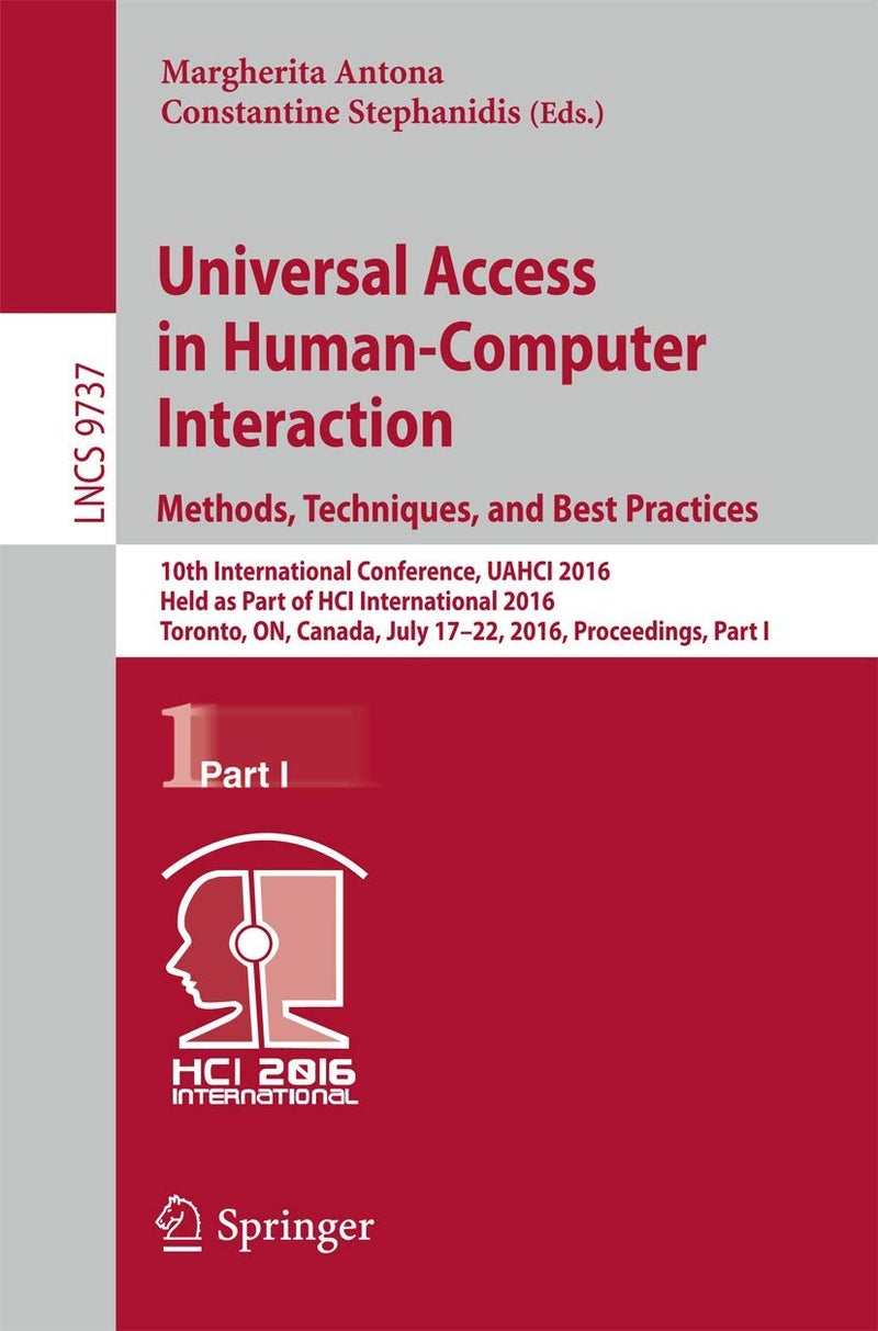 Universal Access in Human-Computer Interaction. Me: 10th International Conference, Uahci 2016, Held as 