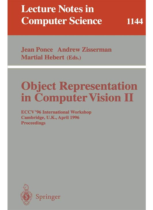 Object Representation in Computer Vision II: ECCV '96 International Workshop, Cambridge, UK, April 13 - 14, 1996. Proceedings