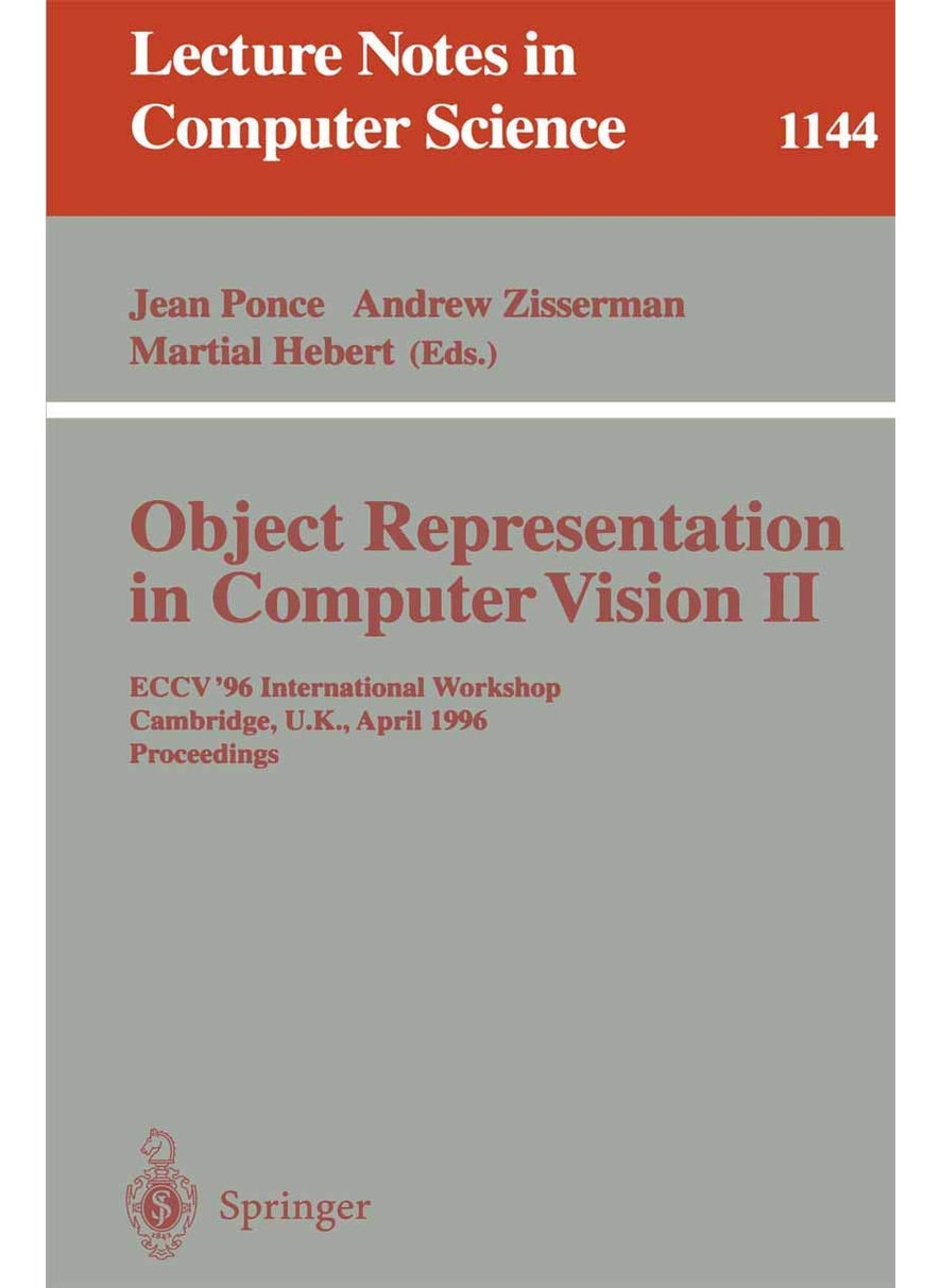 Object Representation in Computer Vision II: ECCV '96 International Workshop, Cambridge, UK, April 13 - 14, 1996. Proceedings
