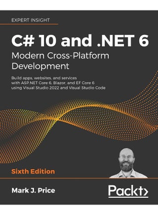 C# 10 and .NET 6 - Modern Cross-Platform Development: Build apps, websites, and services with ASP.NET Core 6, Blazor, and EF Core 6 using Visual Studio 2022 and Visual Studio Code - pzsku/Z4772BA94931ADC8E9AC6Z/45/1748328960/be760637-46a2-4fc5-b00a-eeefab7ee2fa