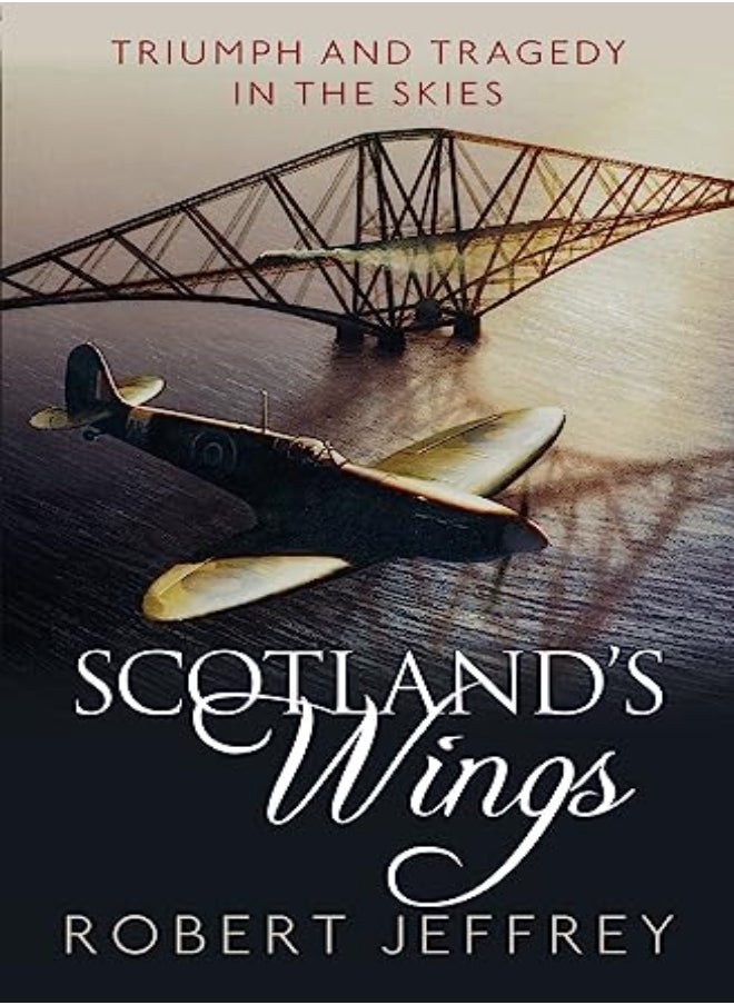 Scotlands Wings by Robert Jeffrey Paperback 