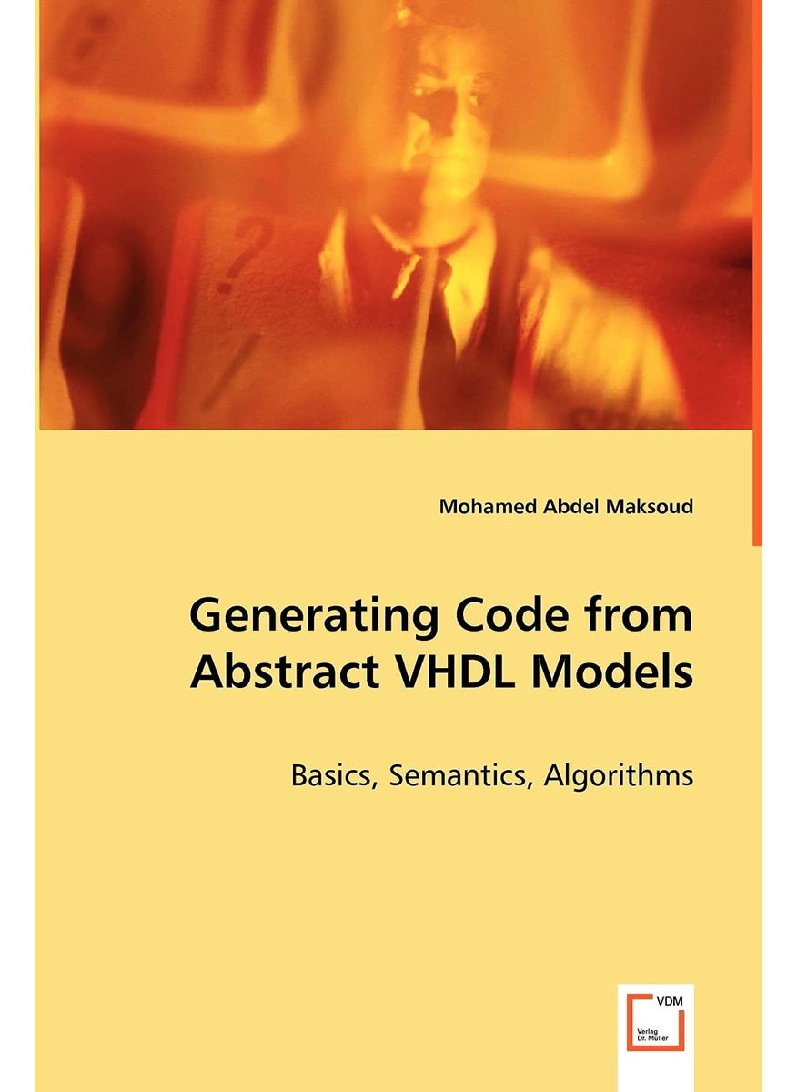 Generating Code from Abstract VHDL Models - Basics, Semantics, Algorithms  - Image 1