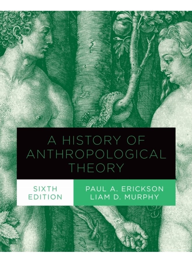A History of Anthropological Theory Sixth Edition - Paperback