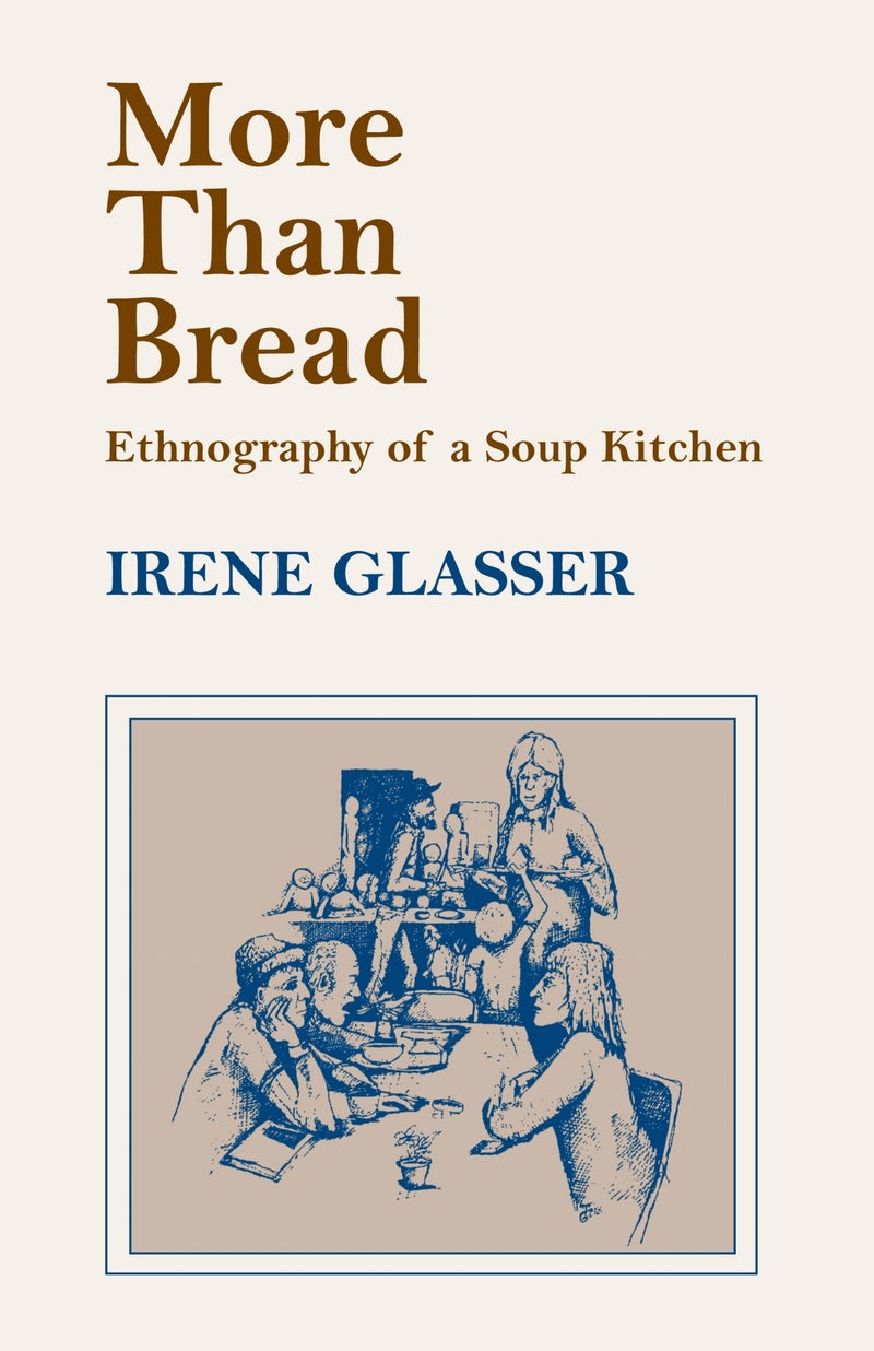 More than bread: ethnography of a soup kitchen | Authored by Irene Glasser | Paperback | Published by University of Alabama Press