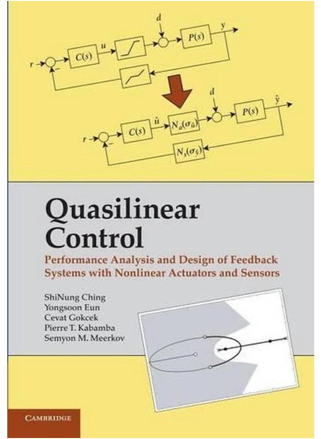 Quasilinear Control: Performance Analysis and Design of Feedback Systems with Nonlinear Sensors and Actuators 