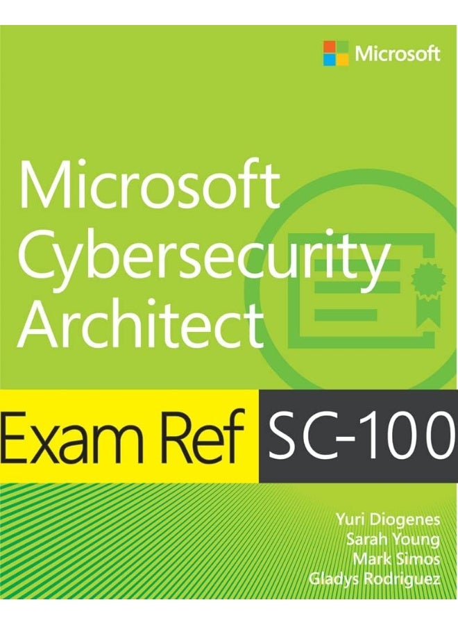 Exam Ref SC-100 Microsoft Cybersecurity Architect