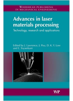 Advances in Laser Materials Processing: Technology, Research and Application