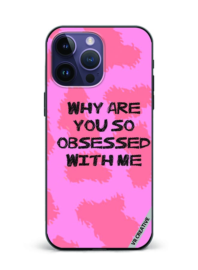 VR CREATIVE Protective Case Cover For Apple iPhone 16 Pro Why Are You So Obssesed Design Multicolour - Image 1