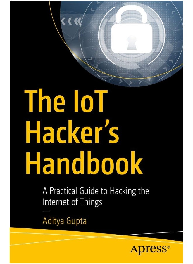 null - The IoT Hacker's Handbook: A Practical Guide to Hacking the Internet of Things - Image 1