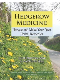 Hedgerow Medicine: Harvest and Make your own Herbal Remedies 