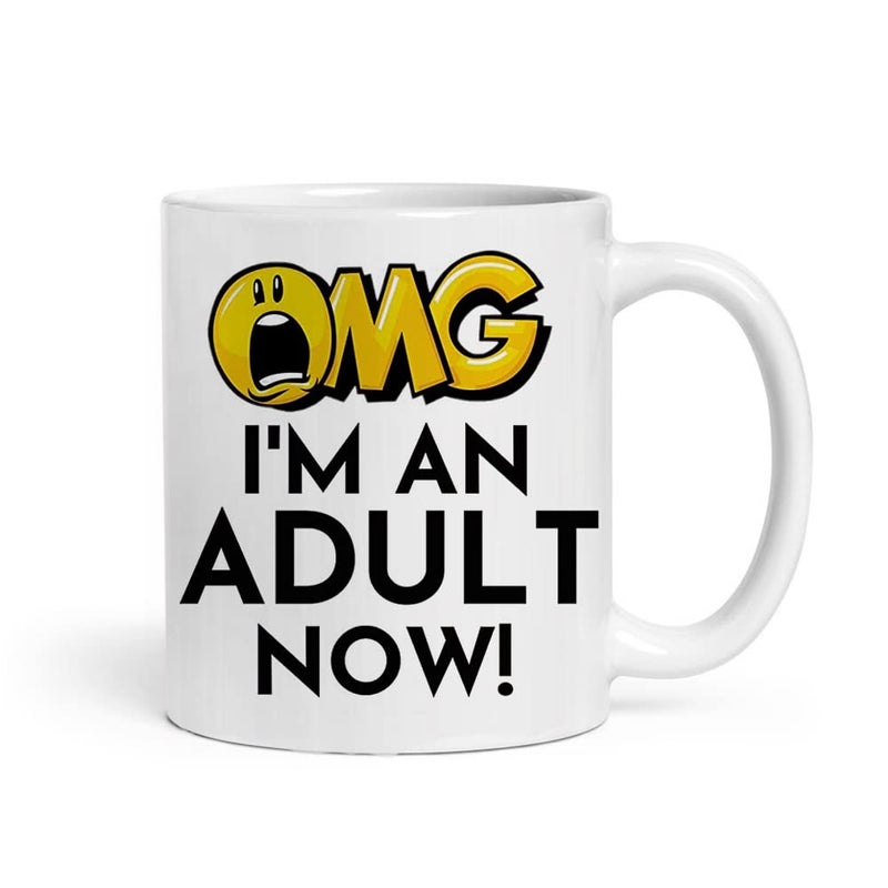 Misaavi Im an Adult Now Mug Funny OMGAdult Brithday Coffee Mug Gift for 18th BDay Gifts for GirlsBoys SonDaughter ChildrenBest FriendBFF11oz325ml Ceramic CoffeeTeaMilk Mug - Image 1