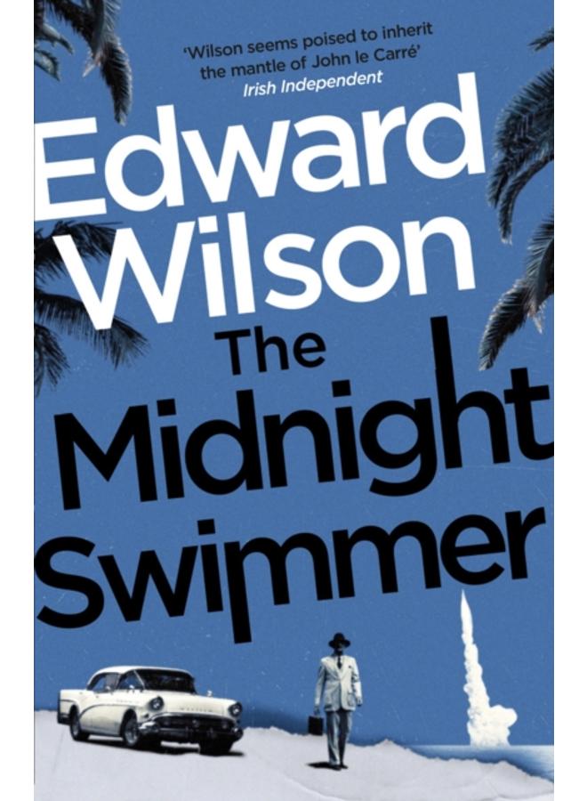 The Midnight Swimmer : A gripping Cold War espionage thriller by a former special forces officer 
