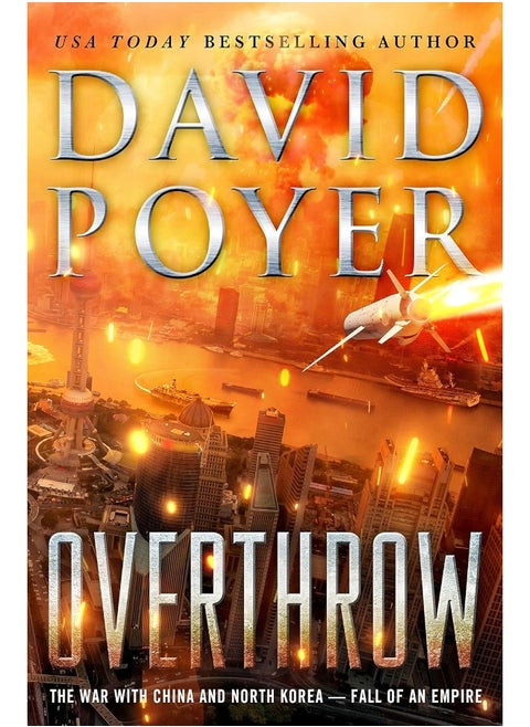 Overthrow: The War with China and North Korea--Fall of an Empire
