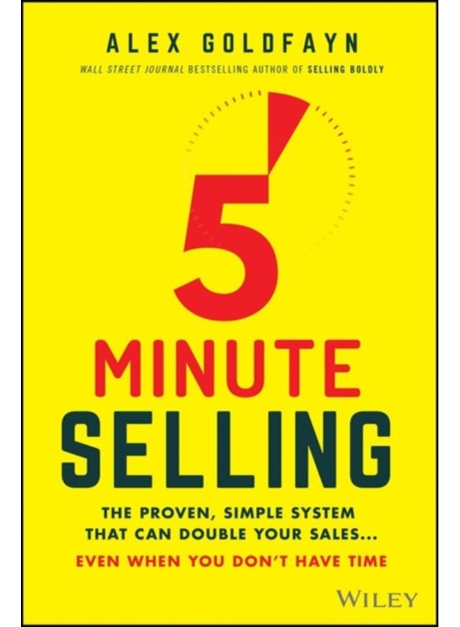 5 Minute Selling The Proven Simple System That Can Double Your Sales Even When You Don t Have Time - Hardback