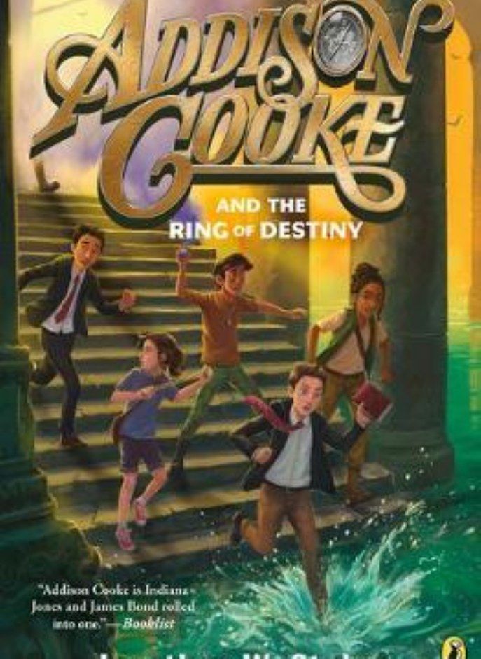 Addison Cooke and the Ring of Destiny Stokes Jonathan W