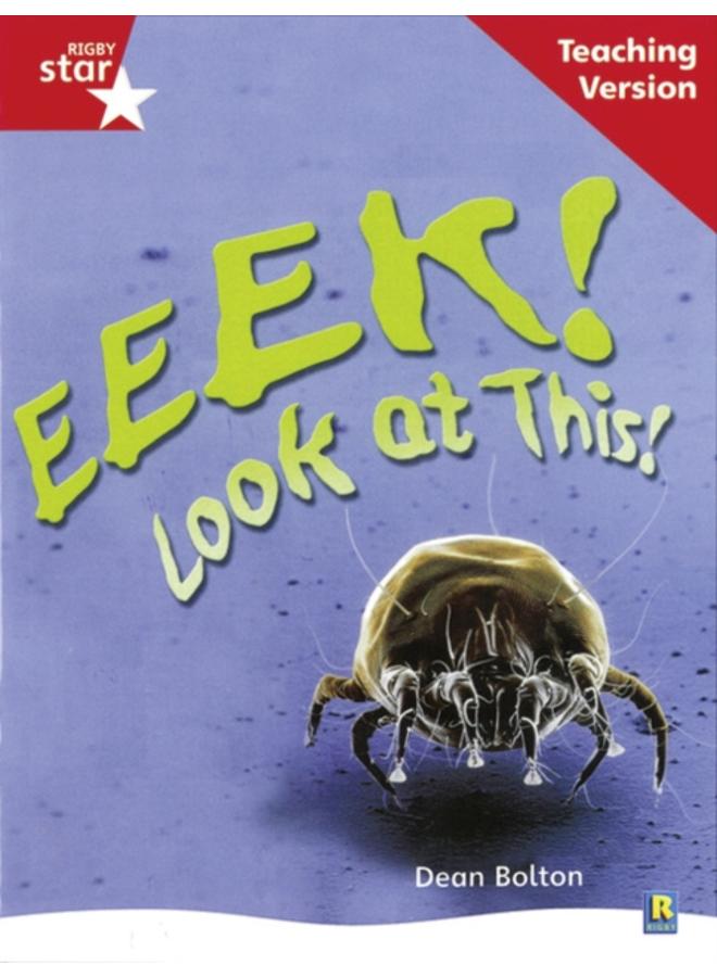 Rigby Star Non-fiction Guided Reading Red Level: Eeek! Look at This! Teaching Version 