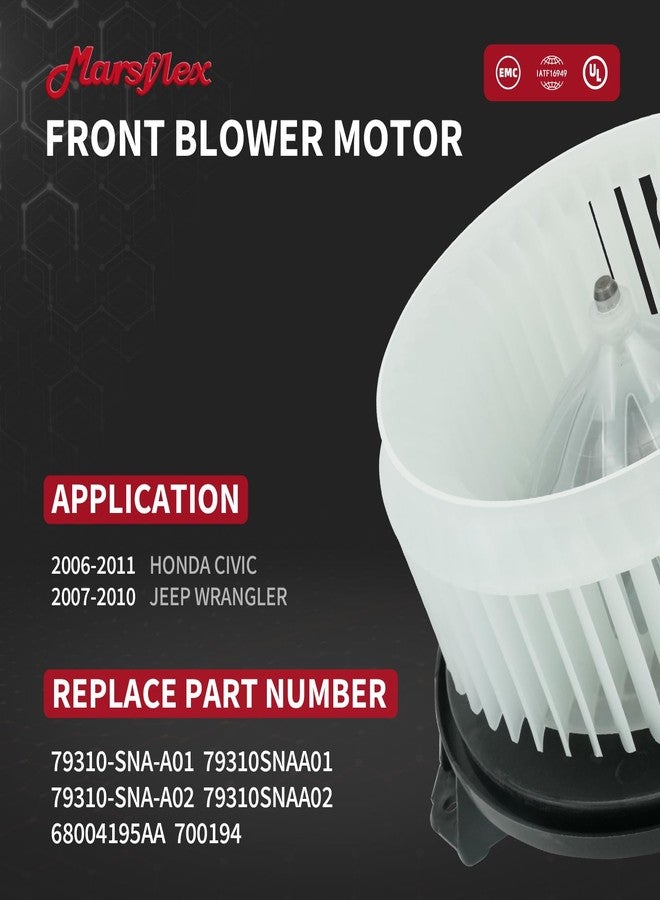 Marsflex Front Blower Motor 700194 for 2006-2011 Honda Civic, 2007-2010 Jeep Wrangler, 2008 2009 Automotive Replacement Blower Motor Fan OE: 79310-SNA-A01, 79310-SNA-A02, 68004195AA - Image 2
