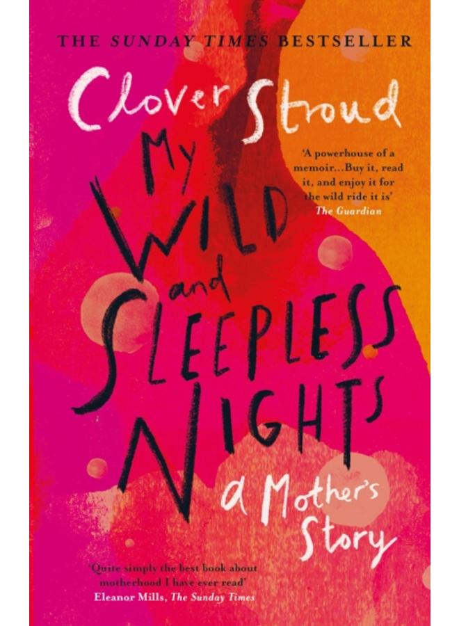 My Wild and Sleepless Nights : THE SUNDAY TIMES BESTSELLER 