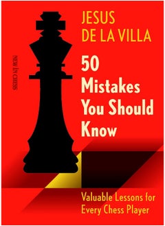 50 Mistakes You Should Know: Valuable Lessons for Every Chess Player