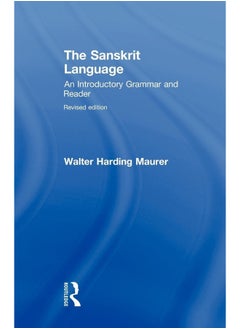The Sanskrit Language: An Introductory Grammar and Reader Revised Edition 