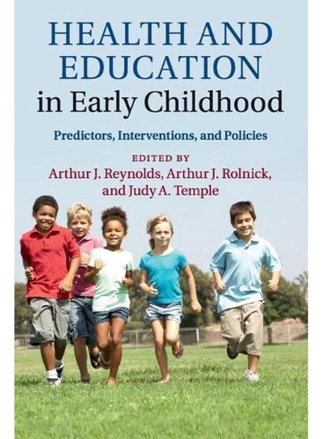 Health and Education in Early Childhood: Predictors, Interventions, and Policies 