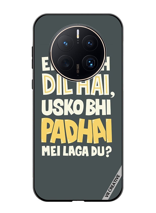 VR CREATIVE Protective Case Cover For Huawei Mate 50 Pro Ek Hi Toh Dil Hai Design Multicolour - Image 1