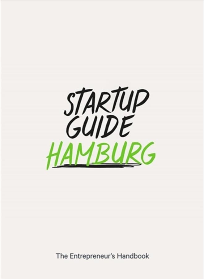 Startup Guide Hamburg : The Entrepreneur's Handbook 