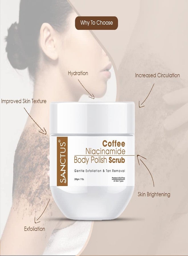 SANCTUS Coffee Niacinamide Body Polish Scrub For Gentle Exfoliation, Tan Removal & Softer Skin - Men & Women- Organic Nourishment & Glow 200gm - Image 3
