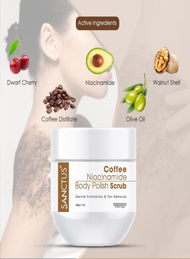 SANCTUS Coffee Niacinamide Body Polish Scrub For Gentle Exfoliation, Tan Removal & Softer Skin - Men & Women- Organic Nourishment & Glow 200gm - Image 4