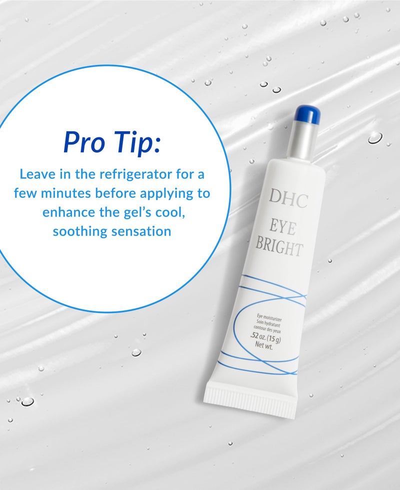 DHC Eye Bright, Lightweight Eye Gel, Minimizes Dark Circles and Puffy Eyes, Absorbs quickly, Daytime and Nighttime Use, Ideal for All Skin Types, 0.52 oz. Net wt. - Image 5