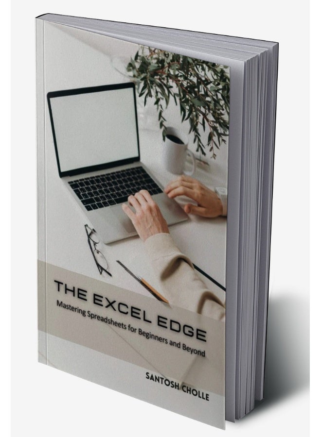The Excel Edge : Mastering Spreadsheets for Business and Beyond  - Image 2