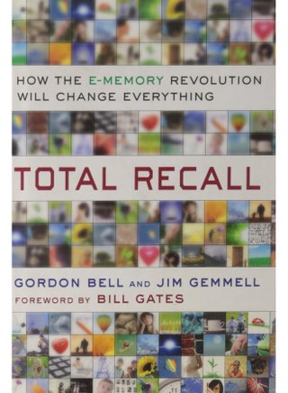Total Recall: How the E-Memory Revolution Will Change Everything - pzsku/Z47B77EE9D5A5ABCDA2E3Z/45/_/1744113250/2b84ac68-36f7-4ae2-9591-c6e49a127564