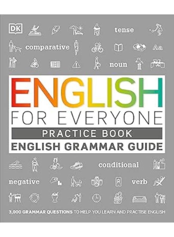 English for Everyone English Grammar Guide Practice Book: English language grammar exercises