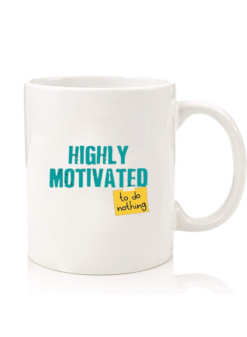 Theodor Premium Quality Two Sided Printed Coffee Mug Tea Cup For Home Office, Kids Men Women highly motivated - Image 1