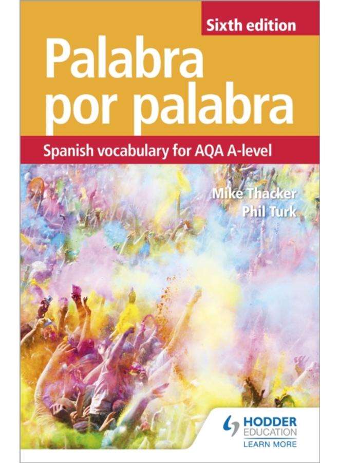 Palabra por Palabra Sixth Edition: Spanish Vocabulary for AQA A-level