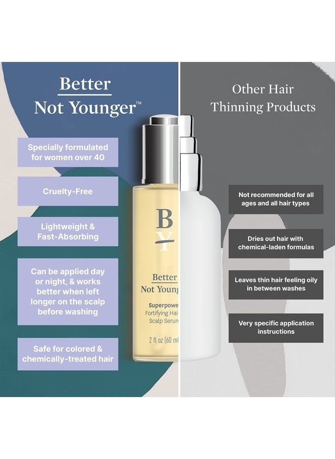 Better Not Younger Fortifying Hair & Scalp Serum for Thinning and Aging Hair - Hair Serum for Stronger, Thicker Looking Hair - Hair Density Serum Designed for Women 40+ Experiencing Hair Loss - 2fl.oz  - Image 5