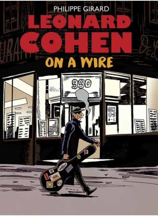 Leonard Cohen On A Wire - Hardback