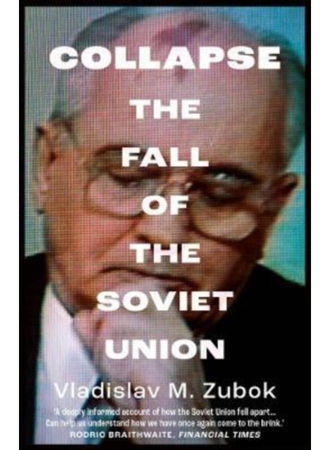 Collapse : The Fall of the Soviet Union