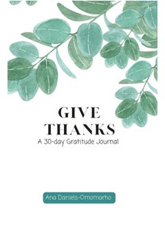 Give Thanks: A 30-Day Gratitude Journal