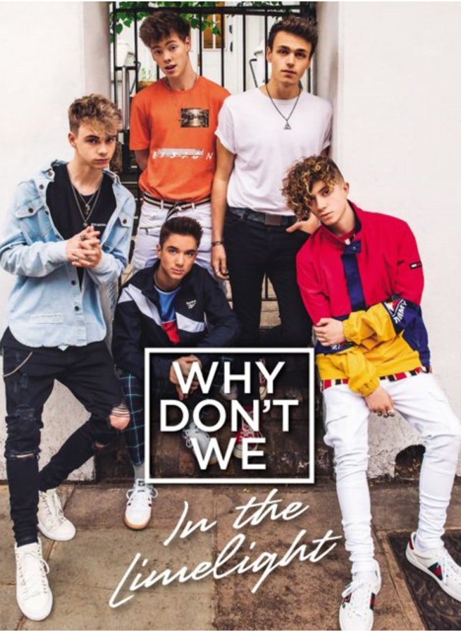 Why Don't We: In the Limelight
