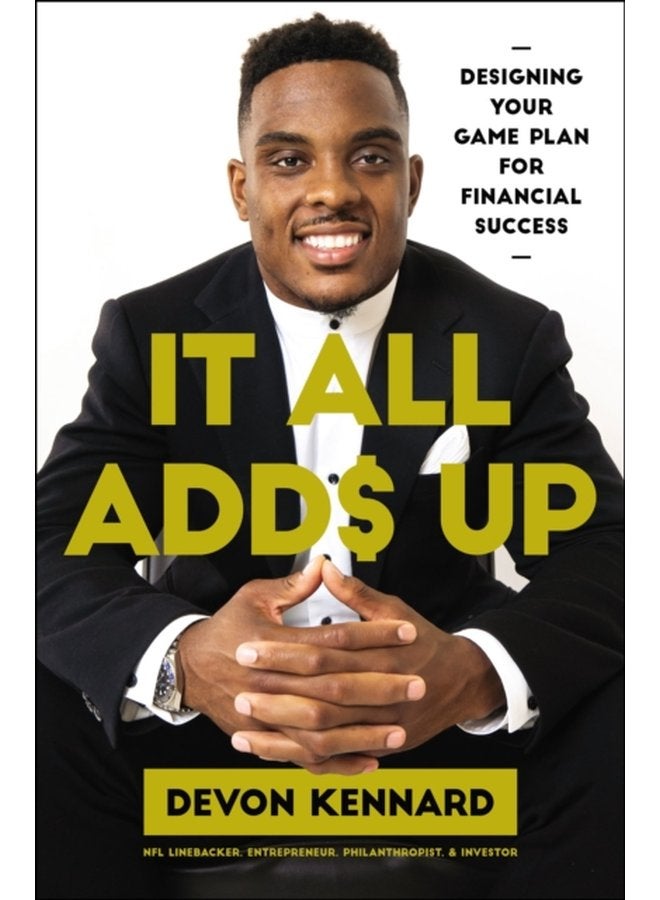 It All Adds Up Designing Your Game Plan for Financial Success - Paperback